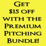 Get $15 off with the Premium Pitching Bundle